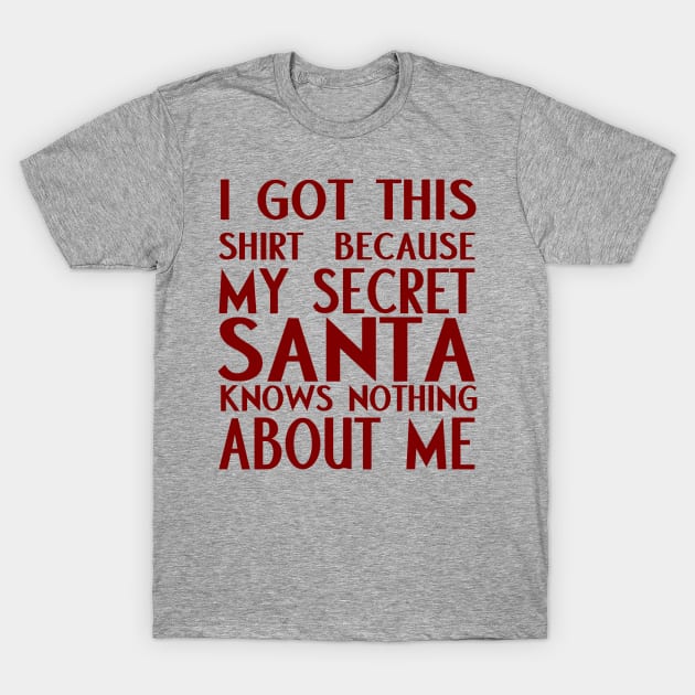 Secret Santa T-Shirt by Gsweathers